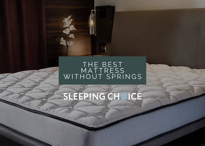 The Best Mattress Without Springs Sleeping Choice